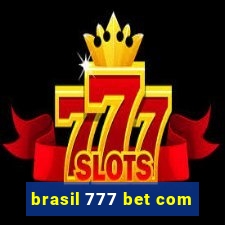 brasil 777 bet com